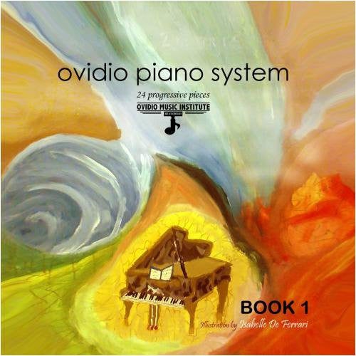 Ovidio Piano System. 24 Progressive Pieces - Book 1 + Demos