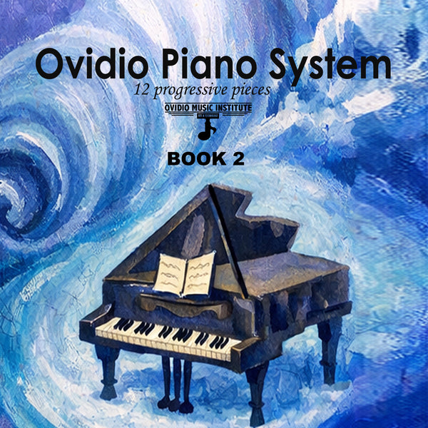 Ovidio Piano System™ – Book 2 Developing Readers Piano Pieces for Fast & Solid Progress