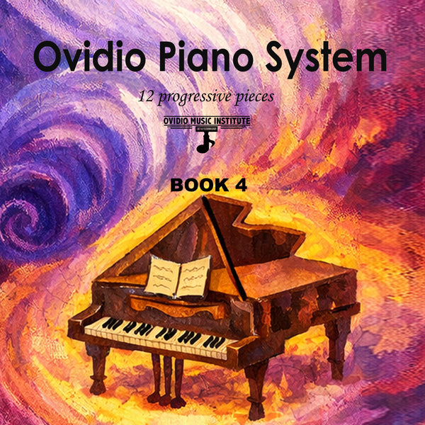 Ovidio Piano System™ – Book 4 Advanced Coordination Piano Pieces for Fast & Solid Progress